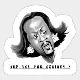 Katt Williams So Serious Sticker